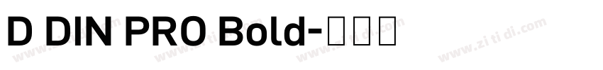D DIN PRO Bold字体转换